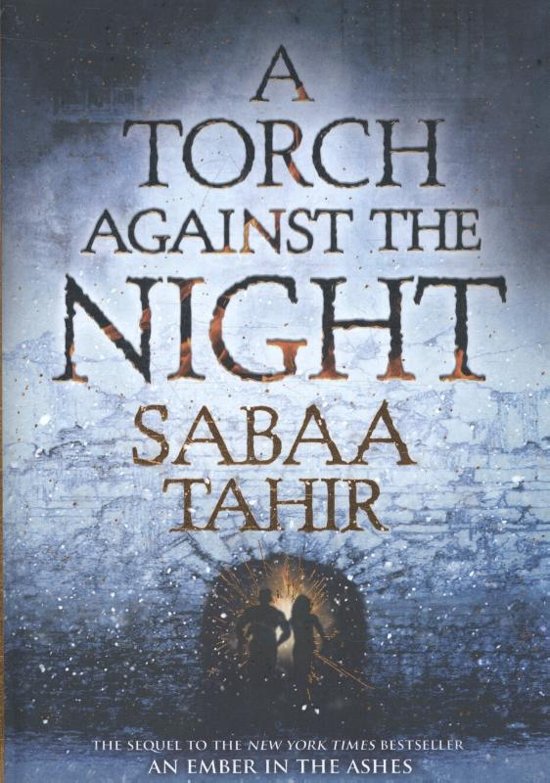 sabaa-tahir-an-ember-in-the-ashes-2-a-torch-against-the-night