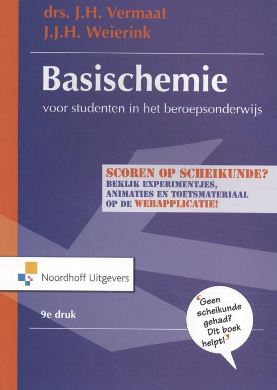 Samenvatting Basischemie voor studenten in het beroepsonderwijs, ISBN: 9789001895730  Basisnatuurwetenschappen