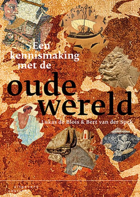 Samenvatting Een Kennismaking met de Oude Wereld (de Blois & van der Spek) - Oude Geschiedenis/ Oudheid