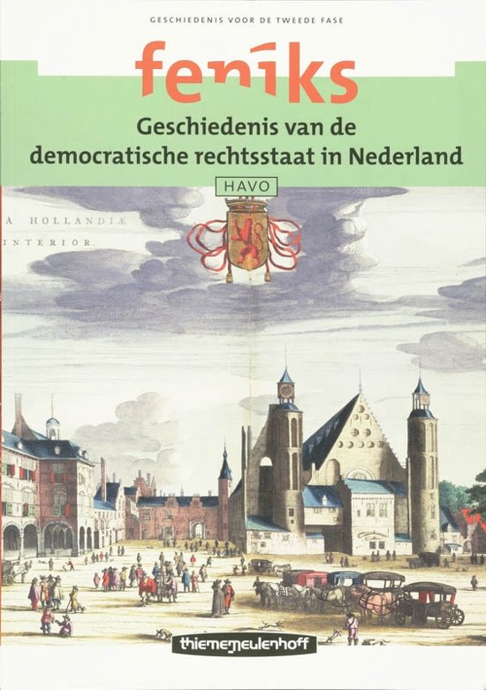 Feniks Havo Geschiedenis van de democratische rechtsstaat in Nederland