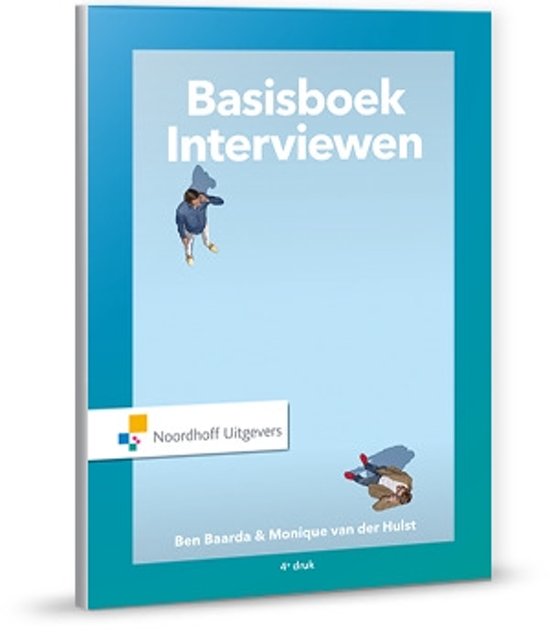 Samenvatting Basisboek Interviewen, ISBN: 9789001877156  Bestuurskundig Onderzoek 2