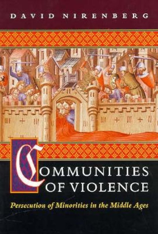Samenvatting 'Communities of Violence' van David Nirenberg