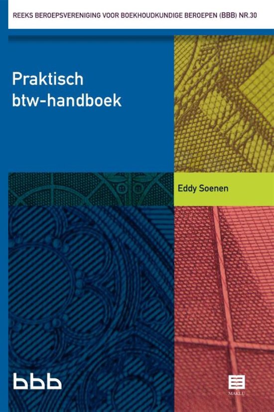 Samenvatting Reeks Beroepsvereniging voor Boekhoudkundige Beroepen 30 -   Praktisch btw-handboek, ISBN: 9789046608586  BTW
