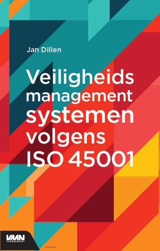 Samenvatting veiligheidsmanagementsystemen volgens ISO 45001- Jan Dillen