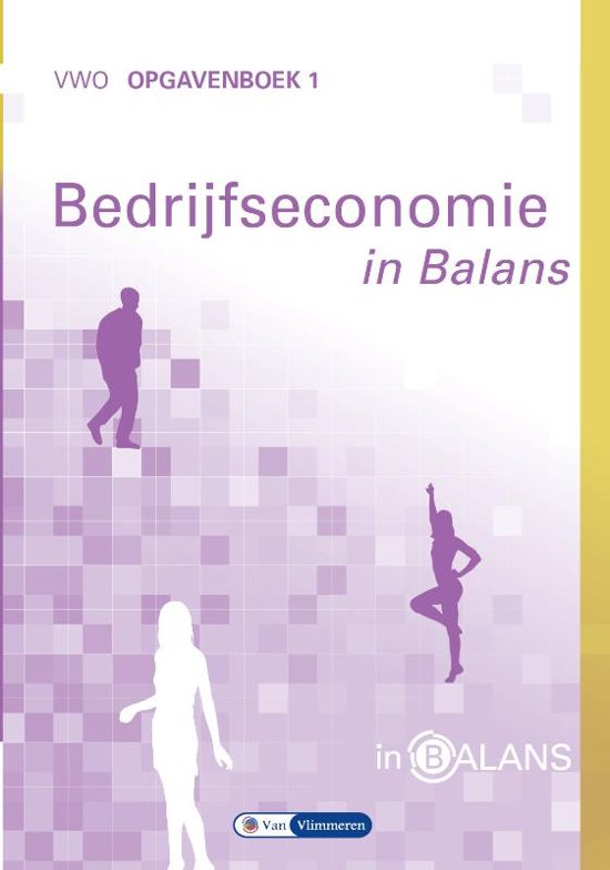 Bedrijfseconomie in Balans Hoofdstuk 31, 32, 33(alleen 33.1, 33,2 en 33,3)