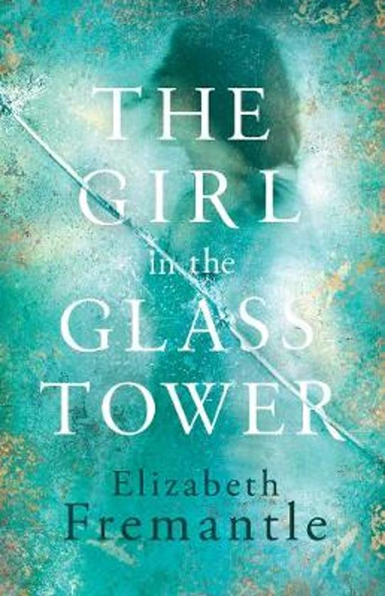 elizabeth-fremantle-the-girl-in-the-glass-tower