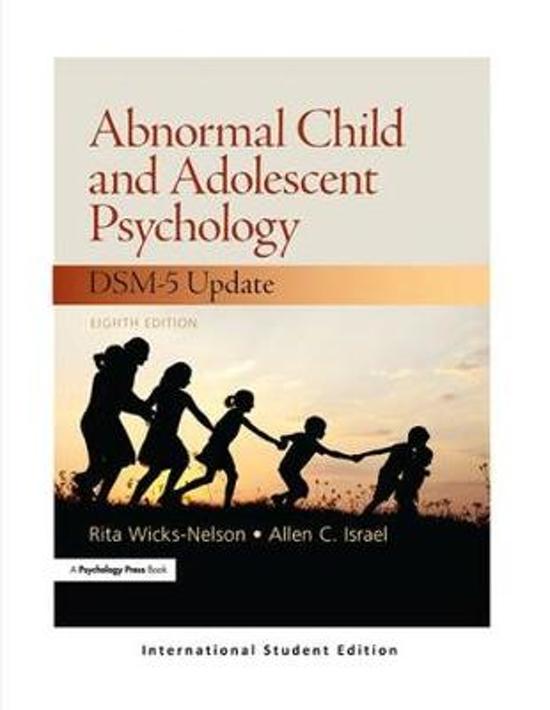 Samenvatting Abnormal Child & Adolescent psychology Ontwikkelingspsychopathologie 2e jaar psychologie Leiden