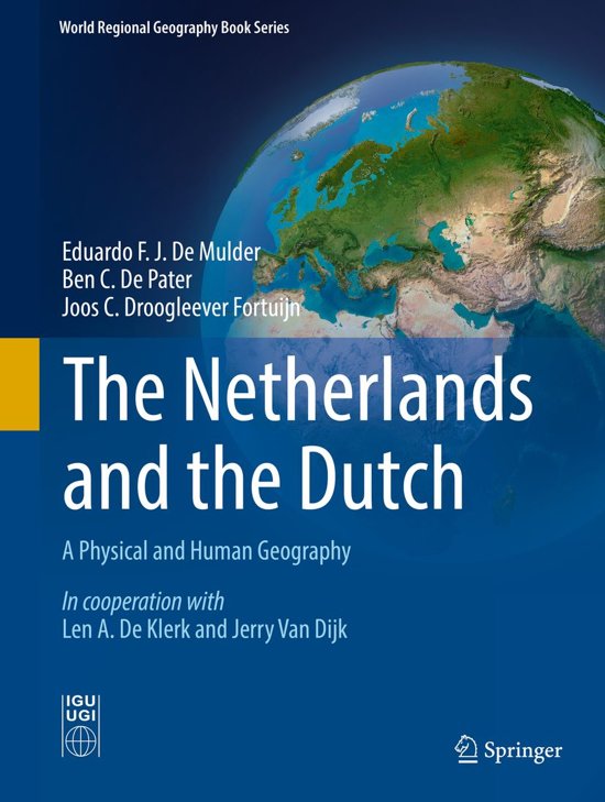 Samenvatting hoofdstuk 8 - The Netherlands and the Dutch: A Physical and Human Geography