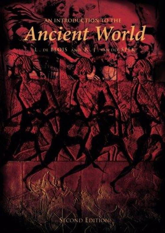 Samenvatting An introduction to the Ancient World door L. de Bois en R.J. van der Spek