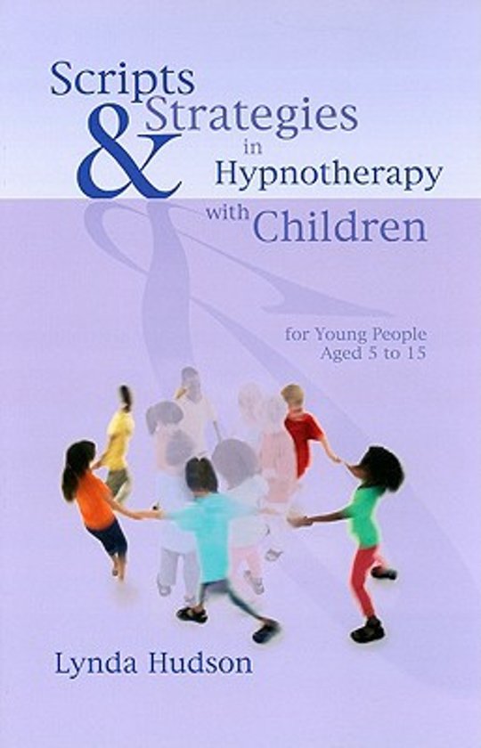 Scripts and Strategies in Hypnotherapy with Children