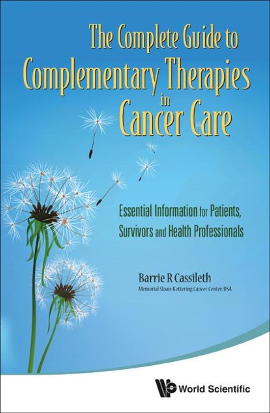 The Complete Guide to Complementary Therapies in Cancer Care