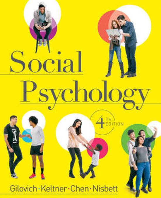 Gedrag en Omgeving 1 Samenvatting boek Social Psychology 4de editie Gilovich, Keltner, Chenn, Nisbett 