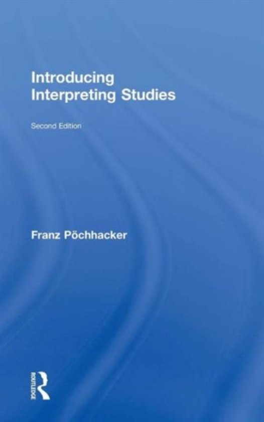 Samenvatting interpreting studies Esli Struys 2019