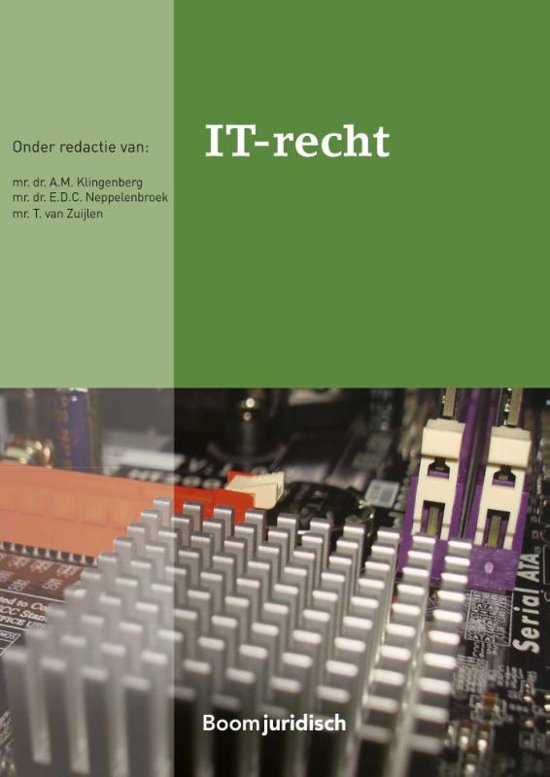 Samenvatting Inleiding IT-recht (hoofdstuk 1 t/m 6) - Boek: IT-recht (Klingenberg, Neppelenbroek, Zuijlen)