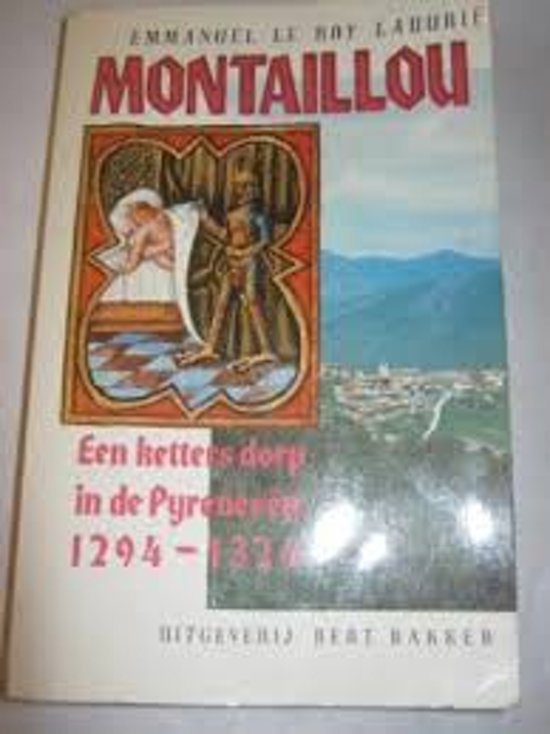 cover Montaillou, een ketters dorp in de pyreneeen 1294-1324