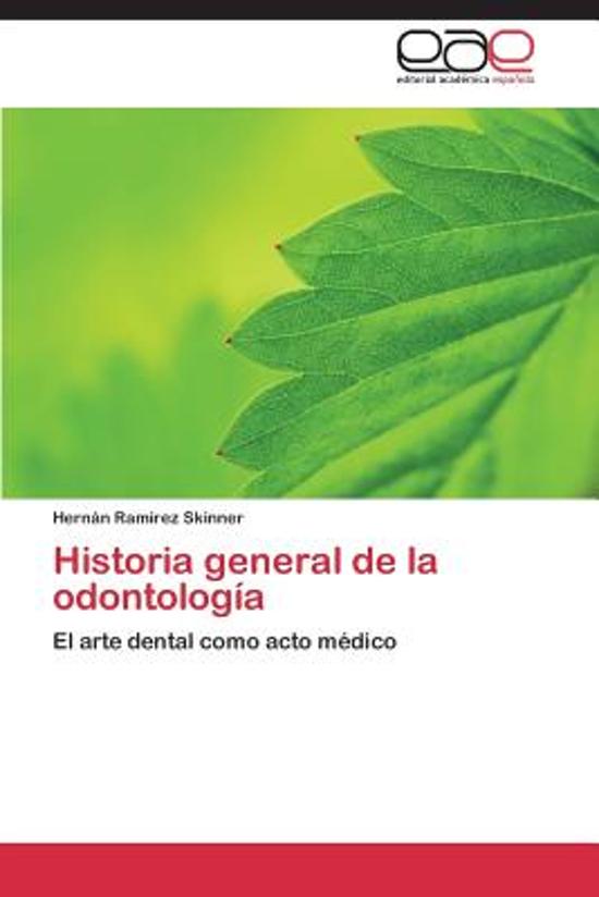 Historia General de La Odontologia