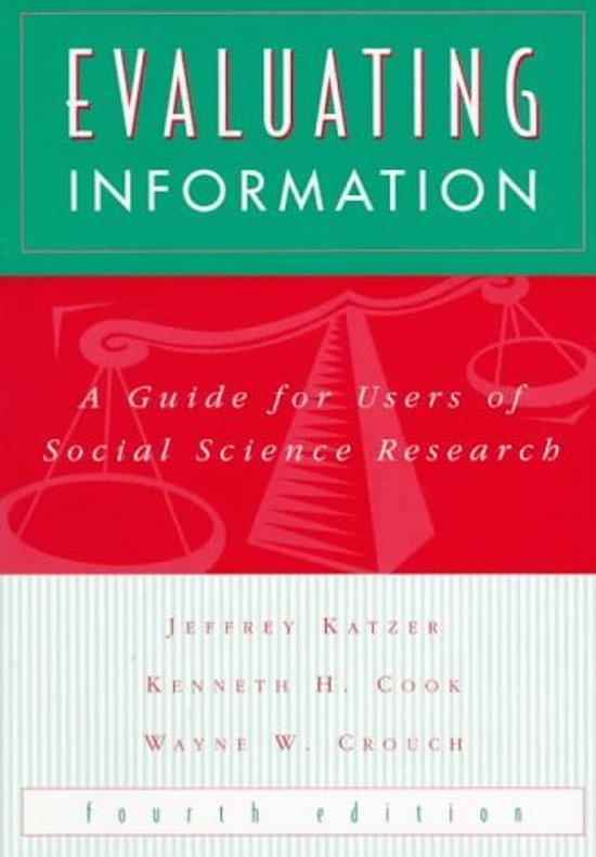 Samenvatting boek Evaluating Information, Jeffrey Katzer, Cook & Crouch