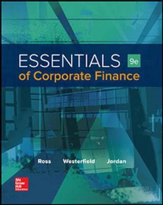 Complete Solution Manual Essentials of Corporate Finance  9th Edition Questions & Answers with rationales (Chapter 1-18)