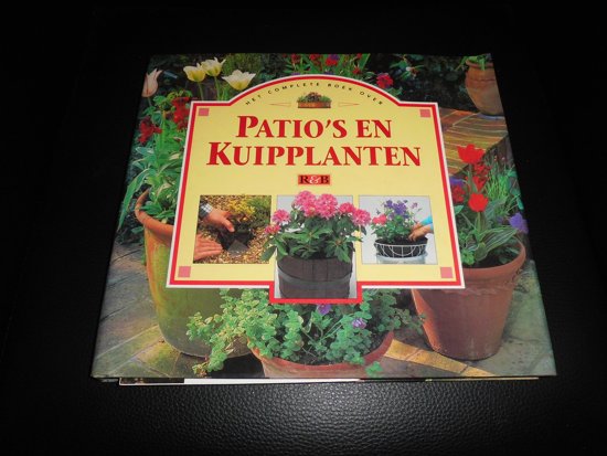 Het complete boek over patio's en kuipplanten - Sue Phillips | Nextbestfoodprocessors.com