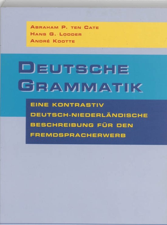 Samenvatting Deutsche Grammatik, ISBN: 9789062834358  Duits Grammatica
