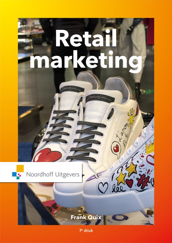 Samenvatting Retailmarketing, ISBN: 9789001593438  Retailmarketing