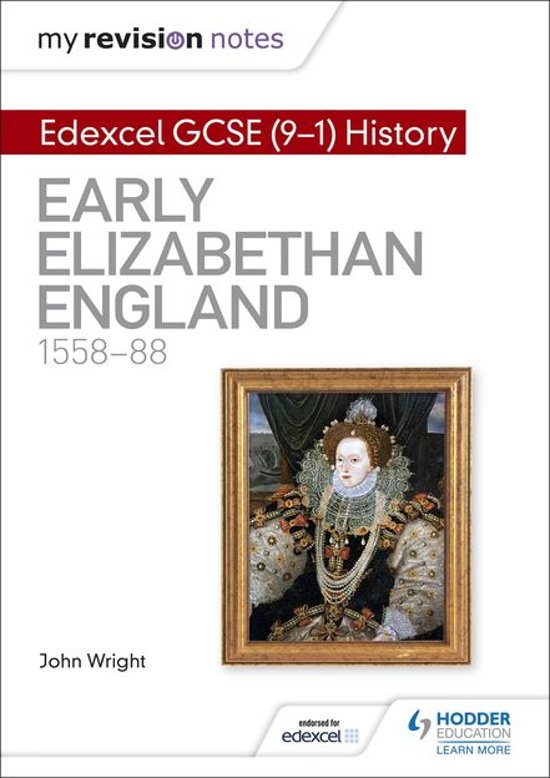 My Revision Notes: Edexcel GCSE (9-1) History: Early Elizabethan England, 1558–88
