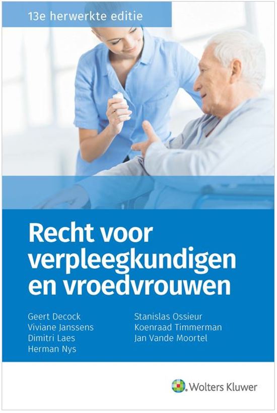 College aantekeningen Management En Samenwerking 1  Recht voor verpleegkundigen en vroedvrouwen, ISBN: 9789046597682