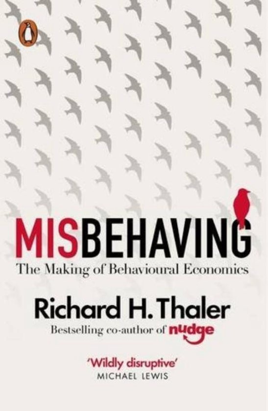 Globaal overzicht Misbehaving - Richard Thaler