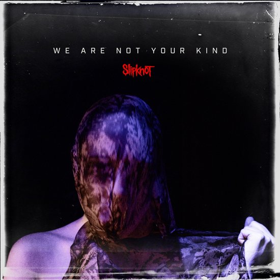 Afbeeldingsresultaat voor slipknot we are not your kind album cover