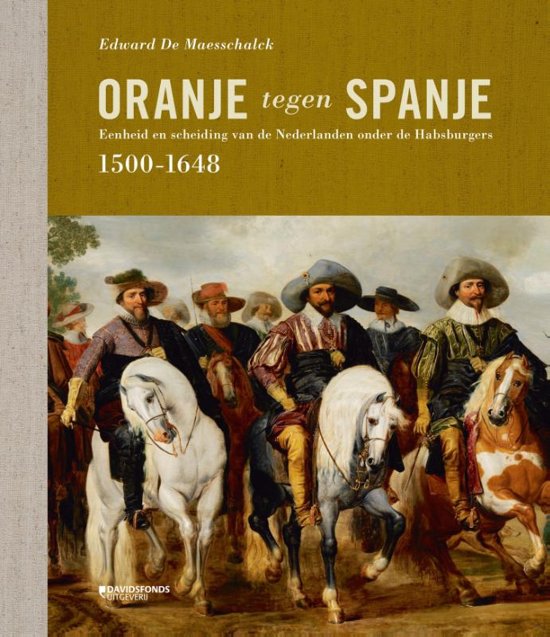 edward-maesschalck-oranje-tegen-spanje-1500-1648
