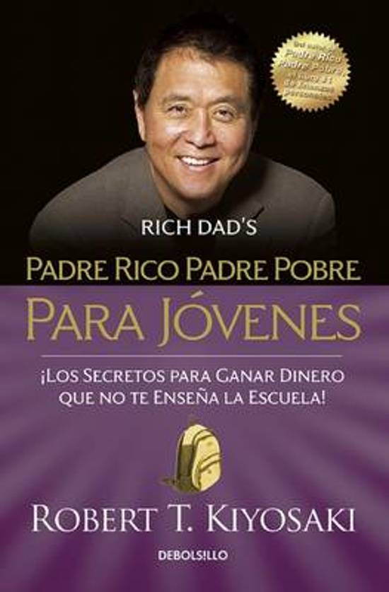 Padre Rico Padre Pobre Para Javenes / Rich Dad Poor Dad for Teens