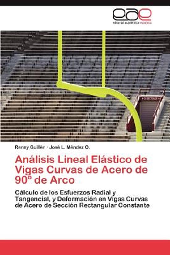 Analisis Lineal Elastico de Vigas Curvas de Acero de 90 de Arco
