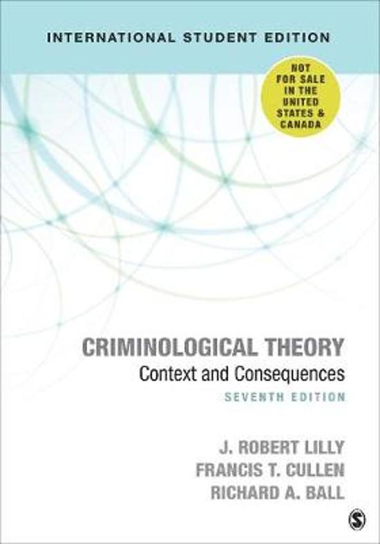 Overzichtelijke Nederlandse Samenvatting boek Criminological Theory: Context en Consequences van Lilly, Cullen, & Ball 