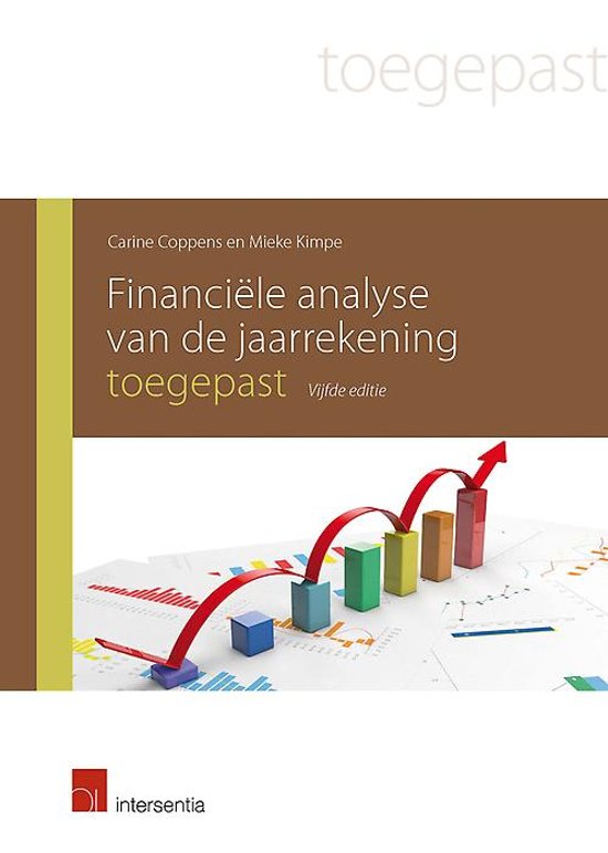 Samenvatting Financiële analyse van de jaarrekening toegepast 5de ed, ISBN: 9789400008205  financiële analyse