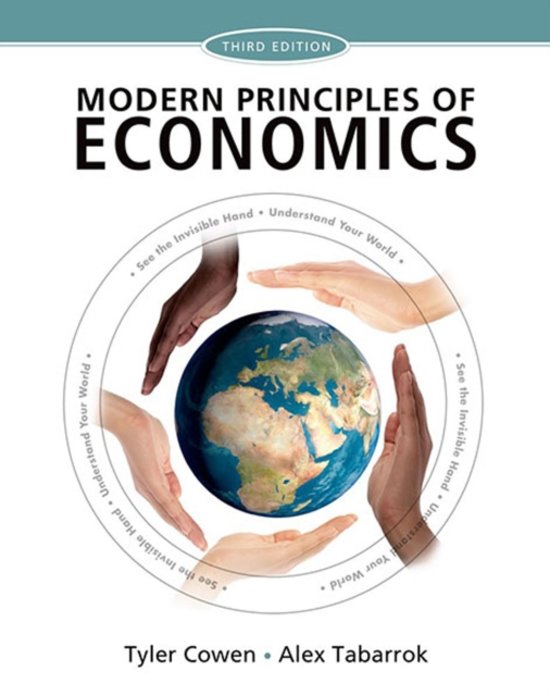 Modern Principles of Economics, Cowen - Solutions, summaries, and outlines.  2022 updated