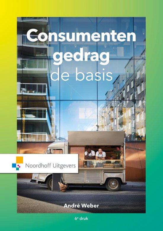 Samenvatting Consumentengedrag de basis, ISBN: 9789001899974  Consumentengedrag