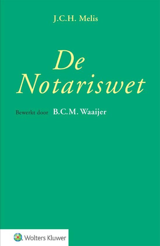 Samenvatting Boek De Notariswet - Melis/Waaijer