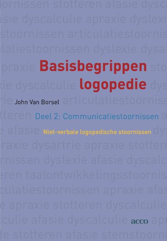 samenvatting basisbegrippen logopedie 1 Van Borsel