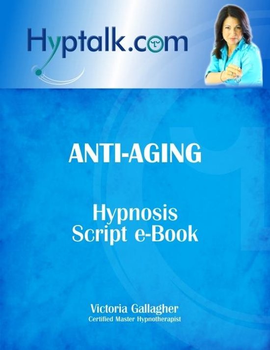 Anti-Aging Hypnosis Script eBook