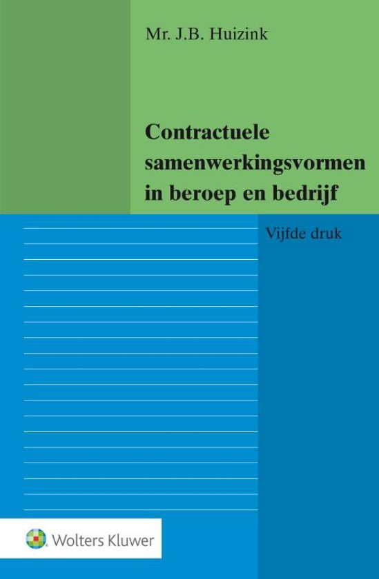 Samenvatting Contractuele samenwerkingsvormen in beroep en bedrijf, ISBN: 9789013140552  Vennootschappen En Rechtspersonen (RGBUPRV006)