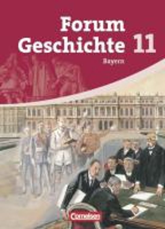 Forum Geschichte 11 - Schülerbuch - Gymnasium Bayern - Sekundarstufe 2