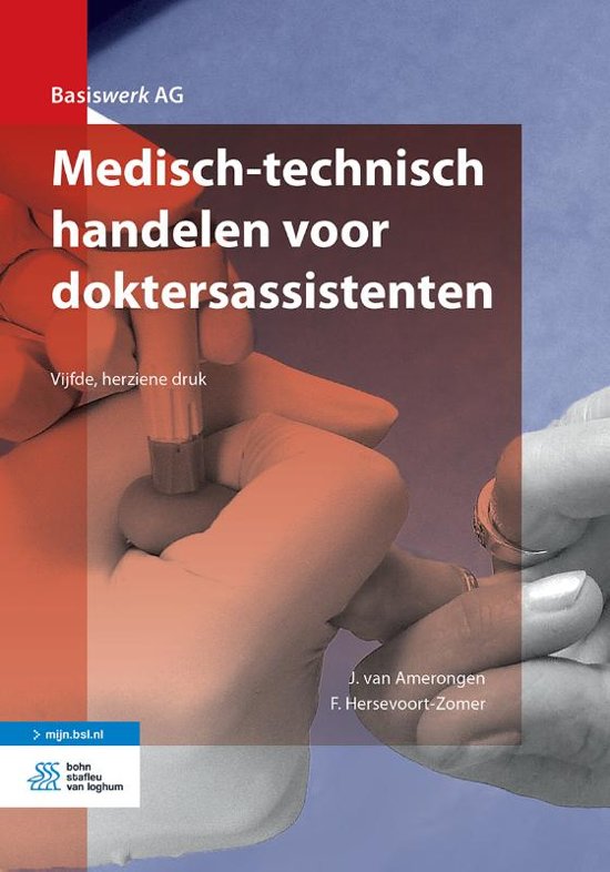 Samenvatting Basiswerk AG  -   Medisch-technisch handelen voor doktersassistenten -  Medisch Technisch Handelen