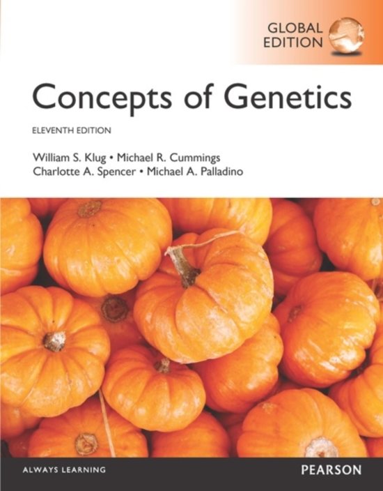 Test Bank - Concepts of Genetics, 11th Global Edition (Klug, 2017) Chapter 1-25 | All Chapters
