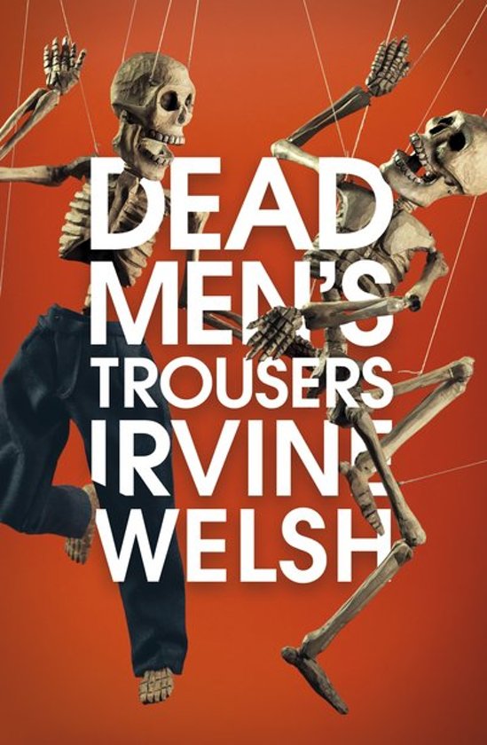 irvine-welsh-dead-mens-trousers