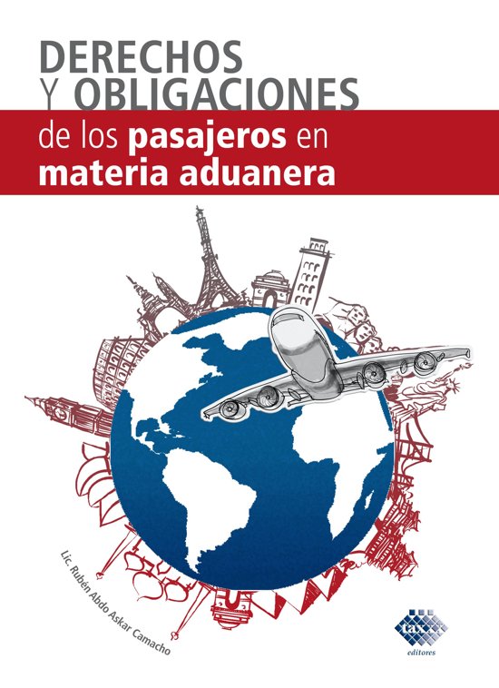 Derecho y obligaciones de los pasajeros en Materia Aduanera 2017