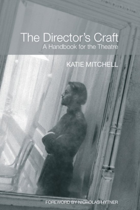 Katie Mitchell's 'The Director's Craft' Summary Notes