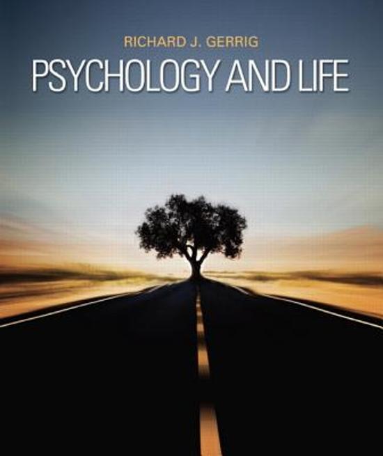 Gerrig, Psychology and Life, Summary Ch 1,2,3,5,6,9,10,12,13,14,15,16