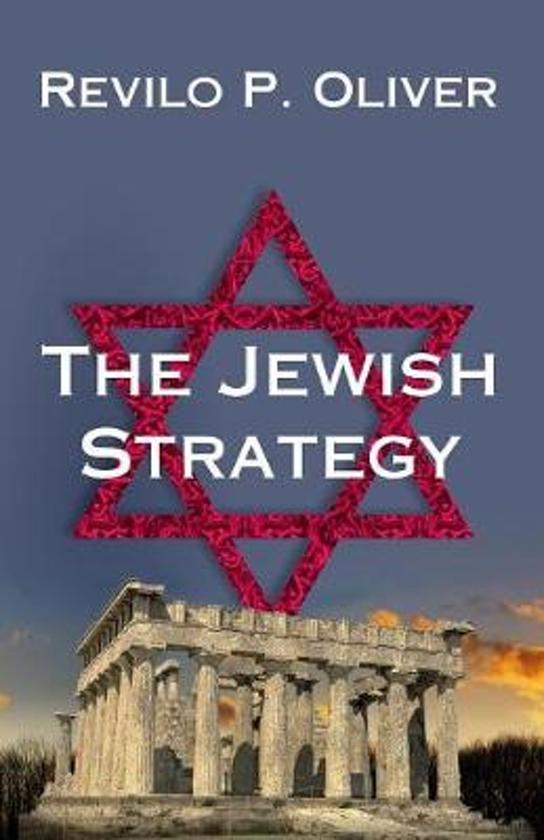 The Jewish Strategy, Revilo P Oliver 9781733648110 Boeken