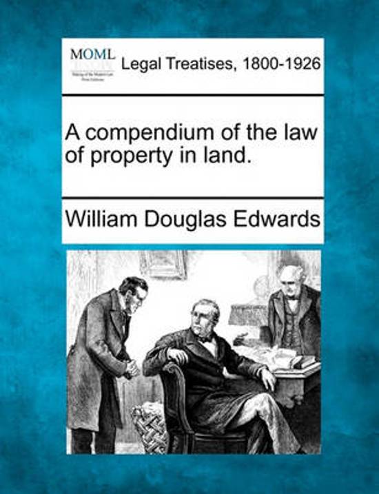 A Compendium of the Law of Property in Land.