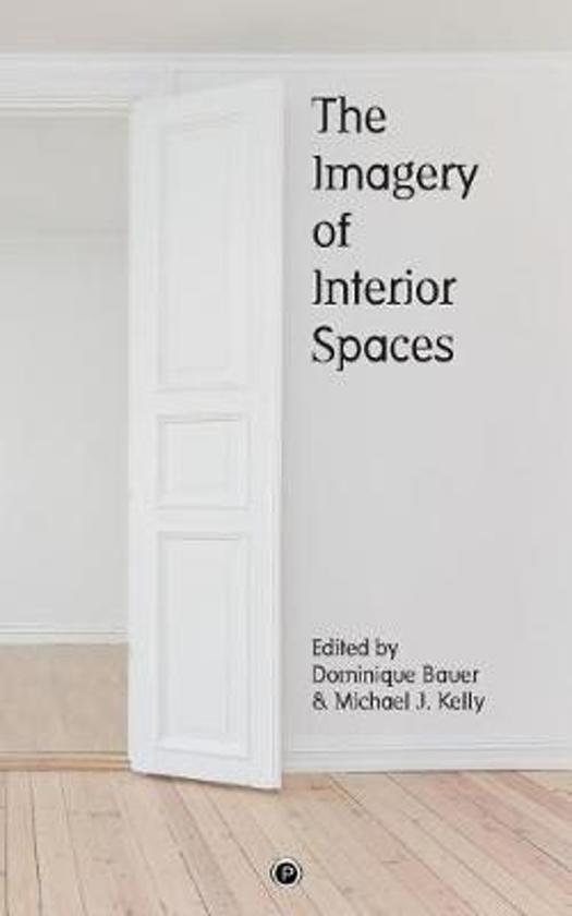 Cultuurgeschiedenis Leesopdracht - The imagery of interior spaces (hoofdstuk 1)